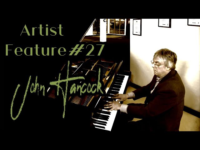 Artist Feature #27: John Hancock