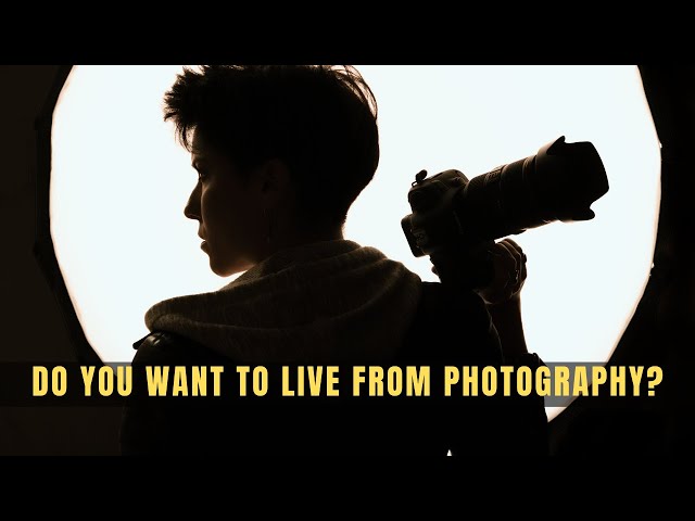 DO YOU WANT TO MAKE A LIVING FROM YOUR CAMERA? - Start doing this!