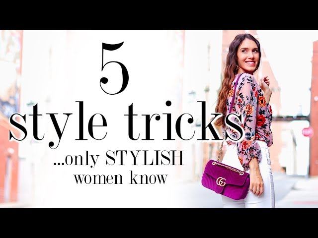 5 Style Tricks Only The Most STYLISH Women Know!