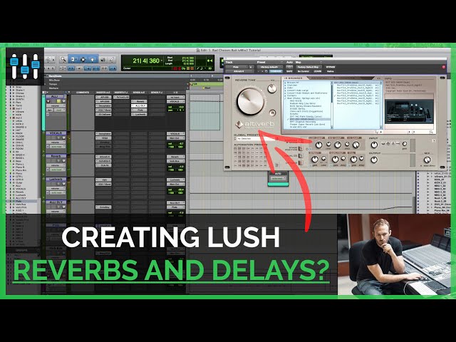 How to Create a Lush Reverb and Delays