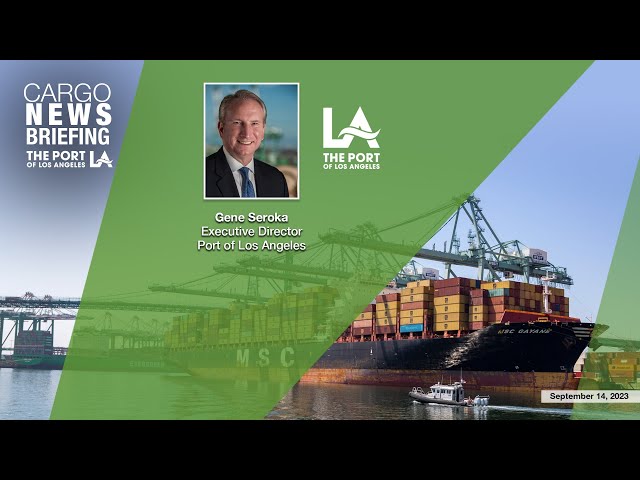 Port of Los Angeles September 2023 Cargo News Briefing