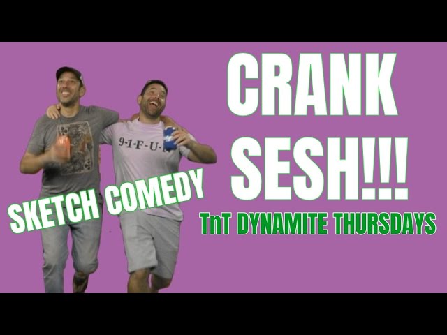 Beer Chugging Montage - Crank Session - TnT Dynamite Thursdays Sketch Comedy