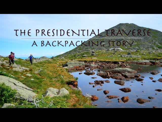 The Presi Traverse | A Backpacking Story