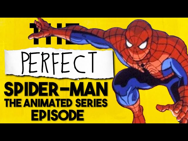 How This Became The Perfect Episode Of Spider-Man: The Animated Series
