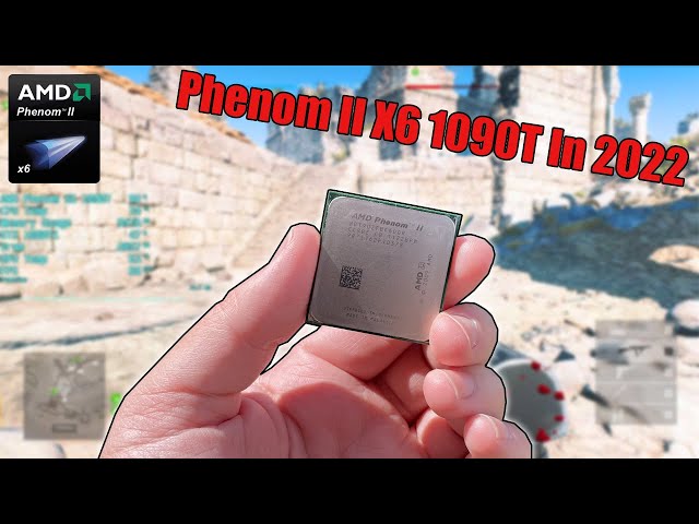 Phenom II X6 1090T - AMDs First 6 Core CPU In 2022