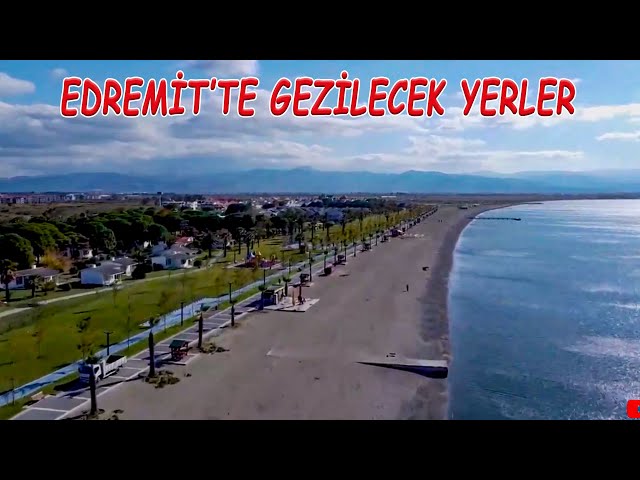 Places to Visit in Edremit (Edremit Promotional Video)
