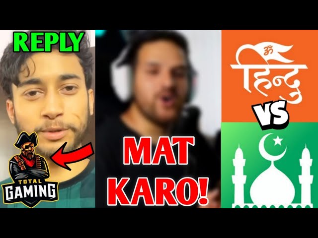 @TotalGaming093 REPLY To Badge 99! - COLLAB?😍 | YouTuber ANGRY on Hindu Vs Muslim Matter