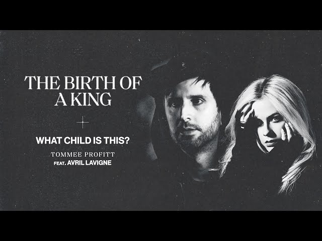 What Child Is This (feat. Avril Lavigne) - Tommee Profitt
