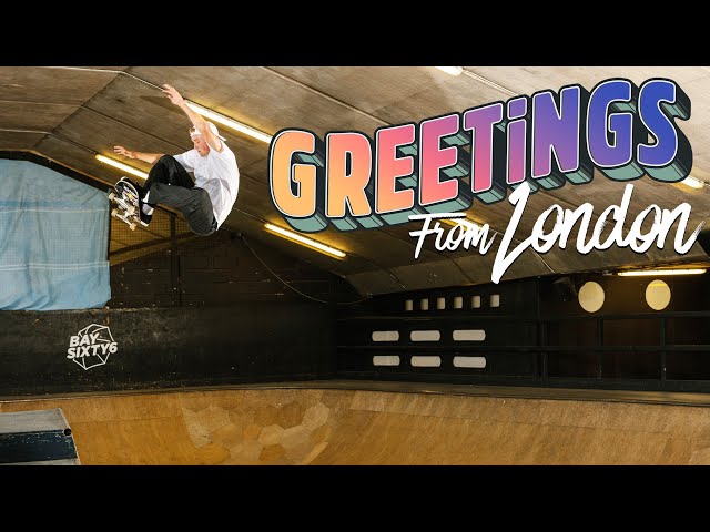 London's Ever-Changing Skate Culture | GREETINGS FROM: LONDON