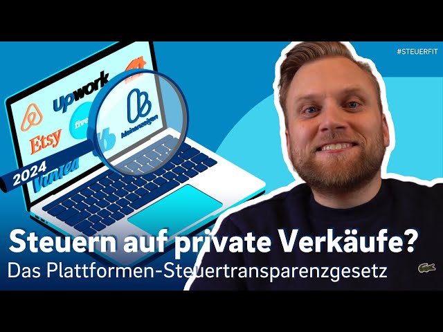 Plattformen-Steuertransparenzgesetz 2024 - You MUST know this!