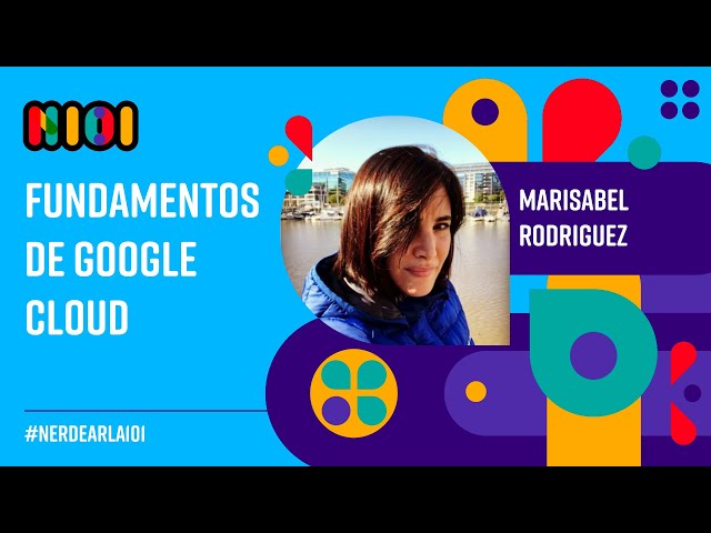 Fundamentos de Google Cloud - Marisabel Rodriguez