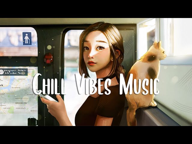 Chill Vibes Music 🍀 Morning music for positive feelings and energy ~ Positive music playlist
