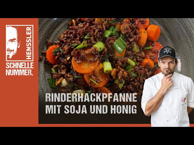 Schnelles Rinderhackpfanne mit Soja und Honig Rezept von Steffen Henssler | Günstige Rezepte