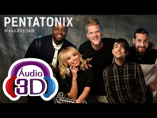 Pentatonix - Hallelujah - 3D AUDIO