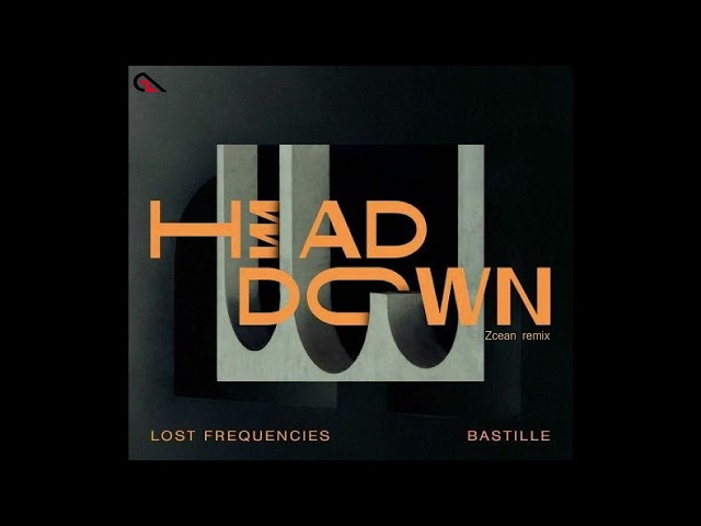Lost Frequencies , Bastille - Head Down (Zcean remix)