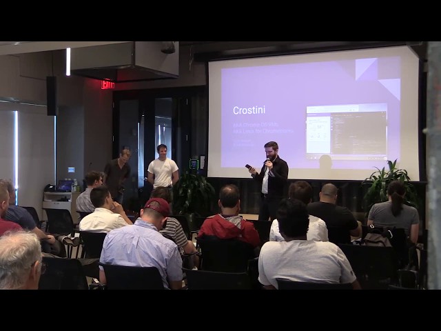 NYLUG Presents: David Reveman/Zach Reizner -on- Crostini: Linux applications on Chrome OS