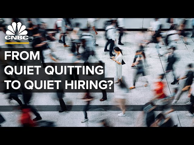 How ‘Quiet Hiring’ Became The Workplace of 2023