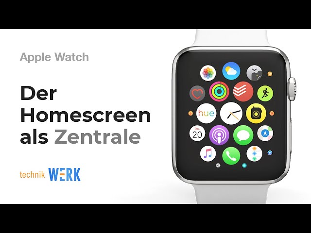 watchOS Tutorial Folge 3; eure Apple Watch optimal verwenden