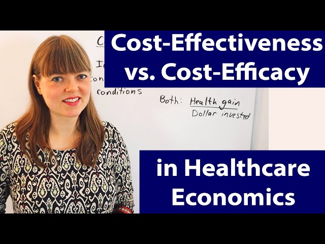 Cost-Effectiveness vs. Cost-Efficacy in Healthcare Economics