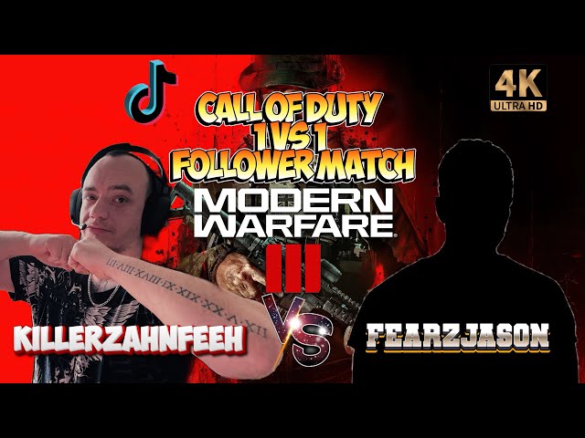TIK TOK Follower Match Call of Duty : MW3  1vs1  Killerzahnfeeh vs FearZJason 4K/60FPS