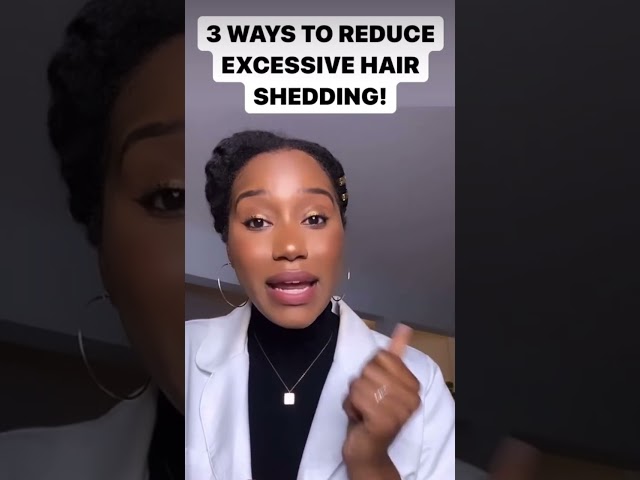 3 WAYS TO REDUCE EXCESSIVE HAIR SHEDDING! 👀