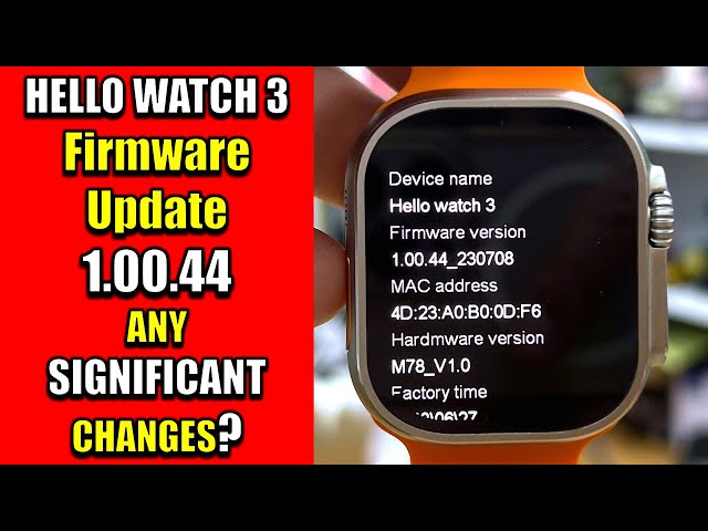 HELLO WATCH 3 Firmware Update 1.00.44