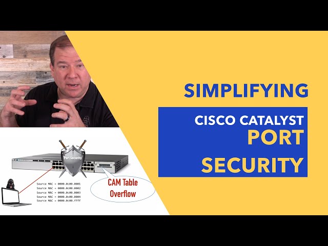 Simplifying Cisco Catalyst Switch Port Security