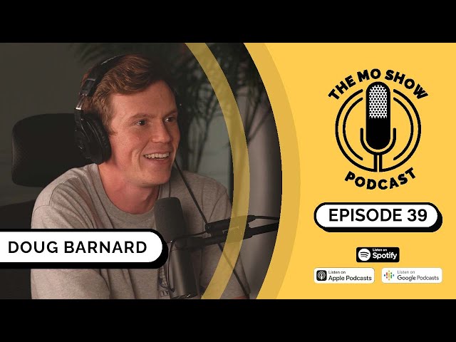 Doug Barnard 39 | The Mo Show Podcast | (Travel Vlogger)