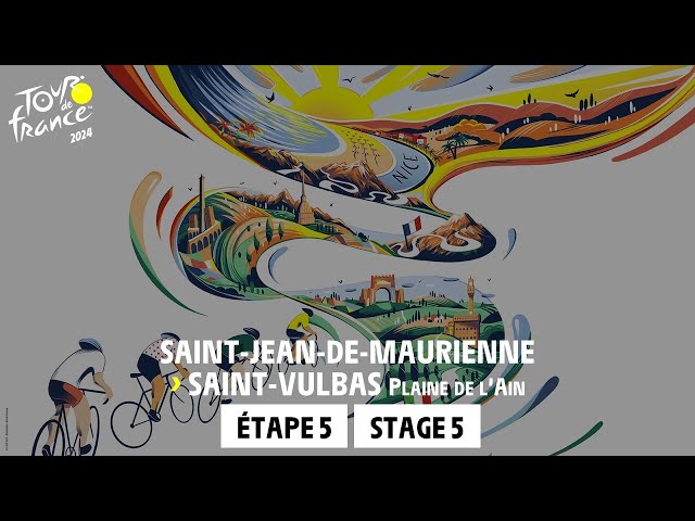 Stage 5 : Saint-Jean-de-Maurienne - Saint Vulbas #TourdeFrance 2024
