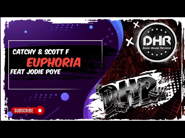 Catchy & Scott Farrimond Feat Jodie Poye - Euphoria - DHR
