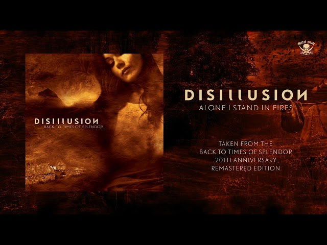 Disillusion - Alone I Stand In Fires (Remastered 20th Anniversary Edition)