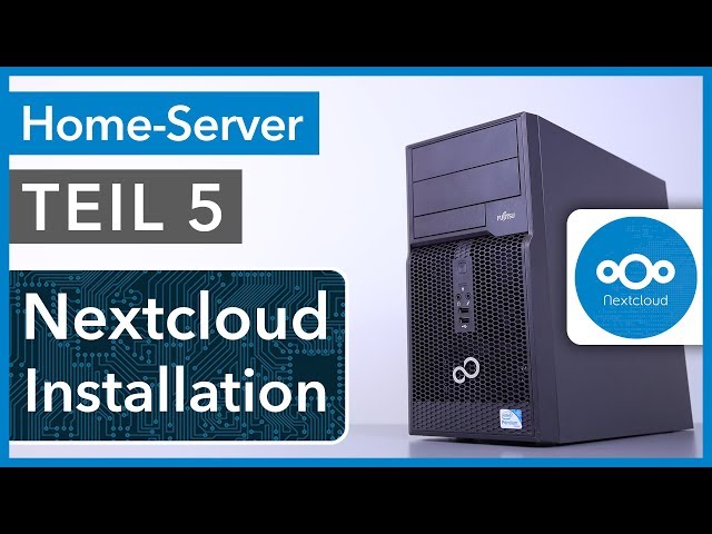 Nextcloud auf dem Home Server installieren (LXC) - Home Server selbst bauen TEIL 5
