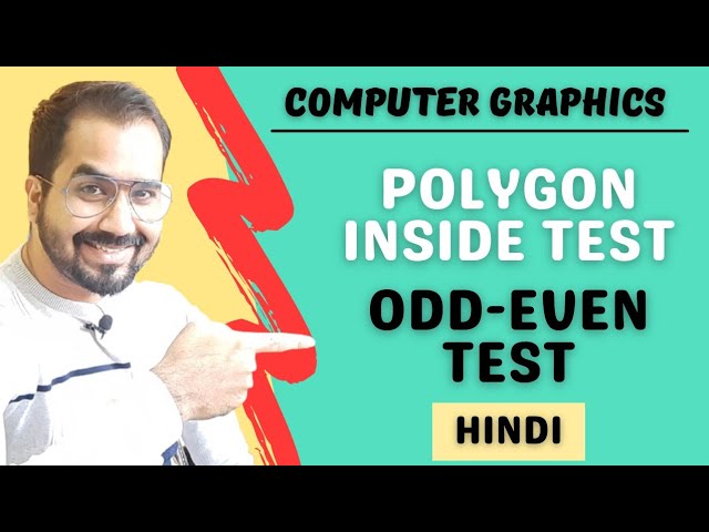Polygon Inside Test - Odd Even Test Explained in Hindi l Computer Graphics Course