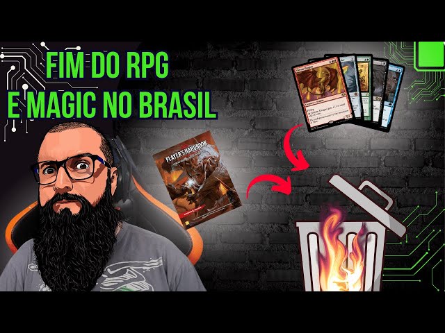 O Fim do RPG e Magic no Brasil ?