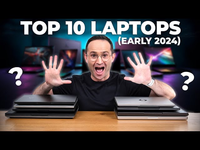 The Best Laptops (early 2024)!