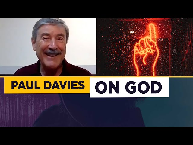 Paul Davies: What I believe about God