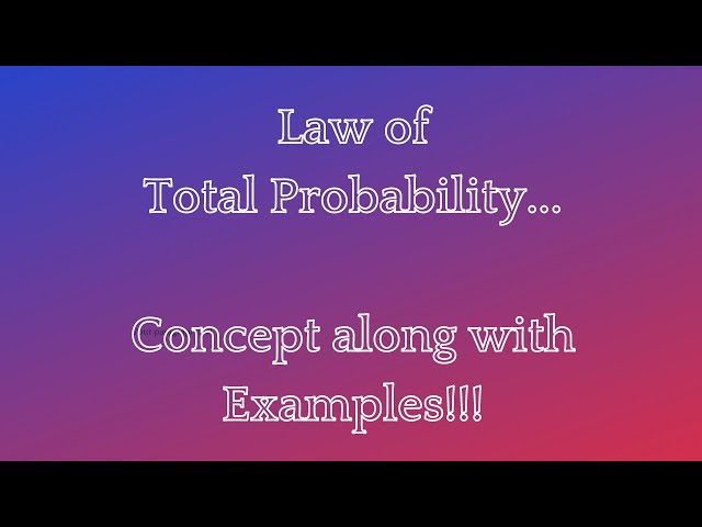Lecture 6 : Total Probability | Concept and Examples | Probability course