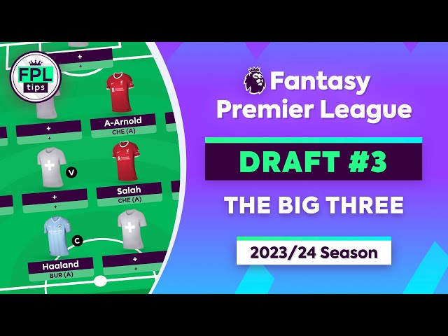 FPL GW1 DRAFT: The Big Three | Salah, Haaland & Trent in 4-4-2 | Fantasy Premier League 2023/24 Tips