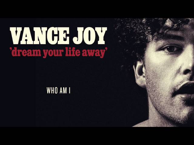 Vance Joy - Who Am I [Official Audio]