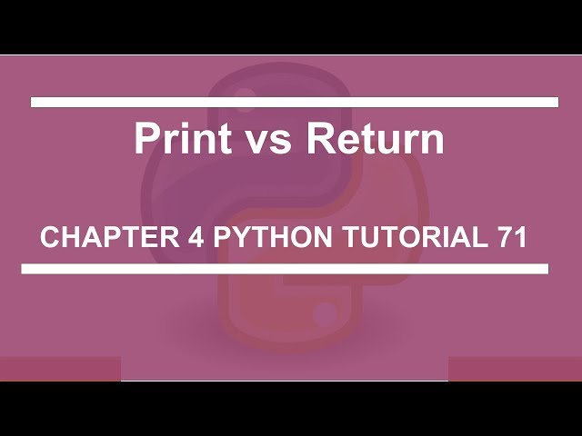 print vs return : Python tutorial 71