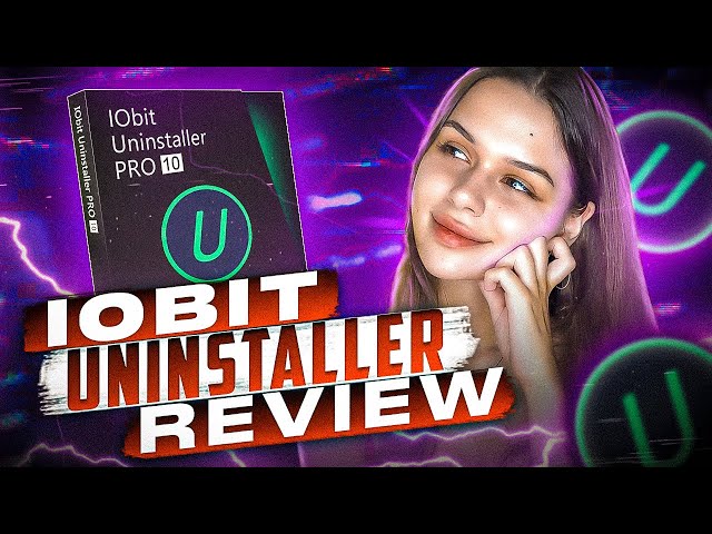 IObit Uninstaller Review: One of the Best Removal Tools for Windows