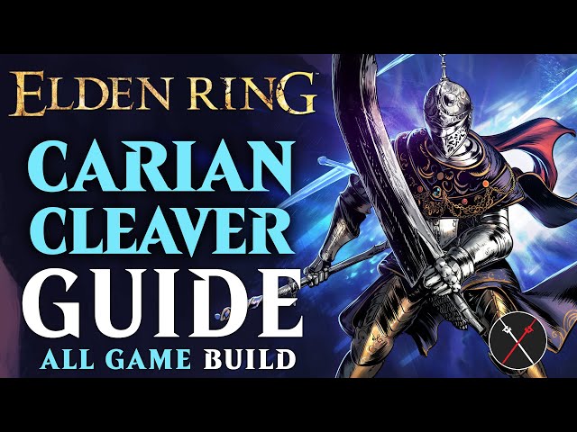 Elden Ring Intelligence Build - How to Build a Carian Cleaver Guide (All Game Build)