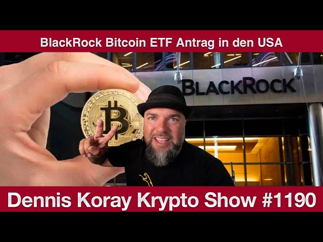 #1190 Blackrock Bitcoin ETF   Die mächtigste Firma der Welt übernimmt BTC?
