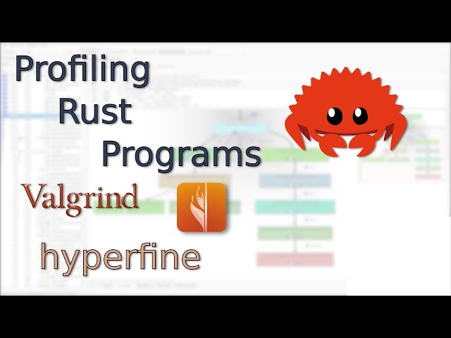 Profiling Rust Programs with valgrind, heaptrack, and hyperfine