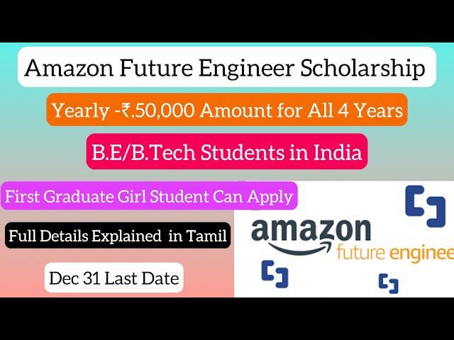 Amazon Future Engineer Scholarship Worth ₹.2,00,000 Amount|Internship Offer|Laptop Free in 1st Year