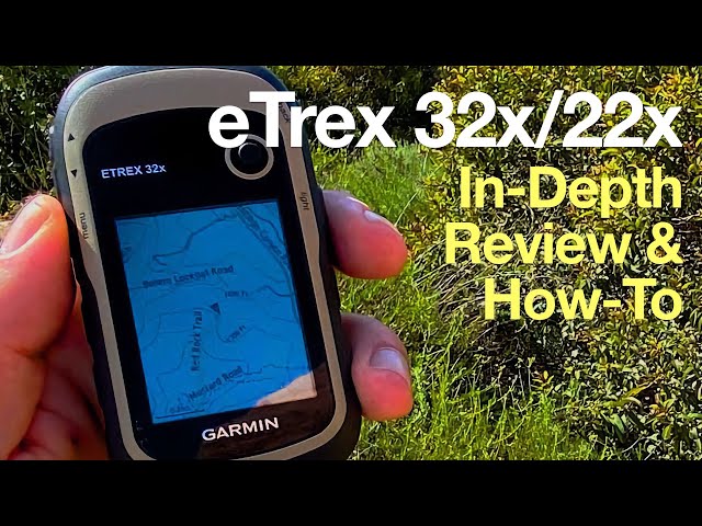 In-Depth Garmin eTrex 32x Review & How-To Guide