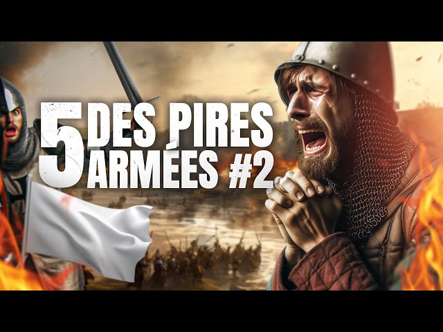 5 des PIRES Armées de l'Histoire ! #2