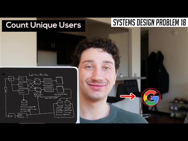 18: Count Unique Active Users | Systems Design Interview Questions With Ex-Google SWE