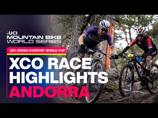 Men's XCO Race Highlights Andorra | UCI Mountain Bike World Series