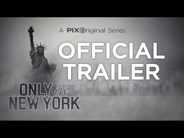 Only in New York | Official Trailer | PIX11 Original Series